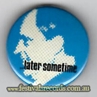 Later Sometime Buttons